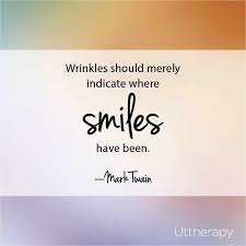 What Do Your Smile Lines Say About Your Life Quote Marktwain Inspirational Uplifting Quotes Be Yourself Quotes Beauty Quotes