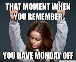 Pin By Leann Chell Mulroy On Monday Weekend Humor Monday Humor Funny Monday Memes