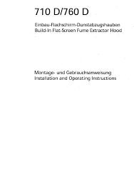 Sie haben sich eine neue dunstabzugshaube gekauft und möchte diese montieren. Bedienungsanleitung Aeg Electrolux 710 D Seite 1 Von 30 Deutsch