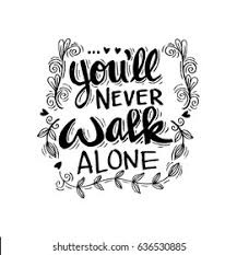 You'll never walk alone is a show tune from the 1945 rodgers and hammerstein musical carousel. Youll Never Walk Alone Hand Lettering Stock Vector Royalty Free 636530885
