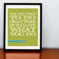 Love What You Do Steve Jobs Quote 8x10 Other Colors Etsy Job Quotes Steve Jobs Quotes Quotes