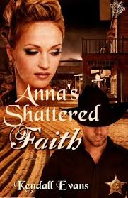 Anna's Shattered Faith by Kendall Evans
