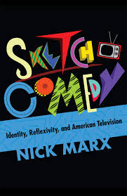 sketch comedy identity reflexivity and american