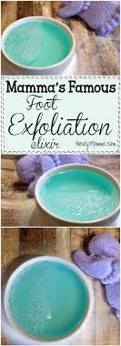 Mamma S Famous Foot Exfoliation Elixir Foot Exfoliation Dry Skin On Feet Skin Care Exfoliation