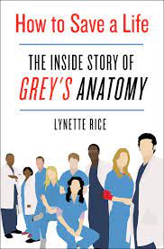 Is the chance of grey's anatomy ending after its 16th season making you anxious? Amazon Com How To Save A Life The Inside Story Of Grey S Anatomy 9781250272003 Rice Lynette Libros