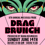 5th Annual Missoula Pride Drag Brunch