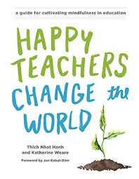 Biology For A Changing World 3rd Edition Amazon Happy Teachers Change The World A Guide For Cultivating Https Www Amazon Com Dp 1941529631 Ref Cm Sw R Pi Dp U Change The World Thich Nhat Hanh Teacher