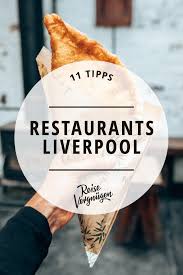 Die Besten Restaurants In Liverpool Liverpool Restaurant Bestes Restaurant