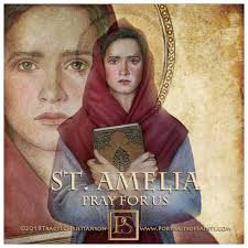 Happy Feast Day Saint Amelia 741-772...