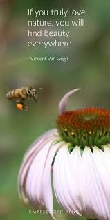 If You Truly Love Nature Empress Of Dirt Love Nature Quotes Nature Quotes Beautiful Garden Quotes