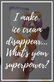 When choosing the perfect funny quote to send to a friend or family member, look for a saying that speaks to a common interest or shared experience. 50 Sweet Quotes About Ice Cream Ice Cream Puns Jokes The Sweet Wanderlust