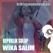 Berikut cuplikan syair nyanyian / teks lagunya sanggupkah cinta bertahan kala janji telah terpatahkan aku manusia. Lirik Lagu Wika Salim Republik Sulap