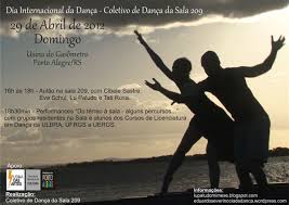 Oficializado pela organização das nações unidas (onu) em 1975, o chamado dia internacional da mulher é comemorado desde o início. Dia Internacional Da Danca Sala 209 Eduardo Severino Cia De Danca