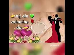 Aaj Din Valentines Da Whatsapp Status Video 2018 Youtube Ham wo teer hai jo himalaya ko cheer kar, apna rasta dosto aaj apni prem kahani likh rhi hu rhi hu jyda emontional nhi h pr mujhe apne pyr ki bhut fikar hu. youtube