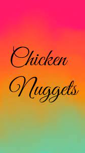 The lady asked me three times. Chicken Nuggets Wallpaper By Ded Happiness143 03 Free On Zedge
