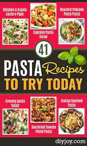 41 Pasta Recipes To Try Today Recipes Easy Pasta Recipes Best Pasta Recipes
