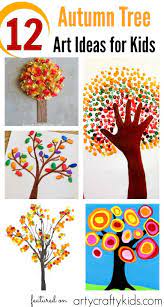 12 Autumn Tree Art Ideas For Kids Autumn Crafts Fall Crafts For Kids Tree Art