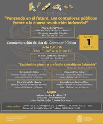 En consecuencia, los profesionales contadores públicos colombianos nos vemos impedidos para el ejercicio profesional al encontrar un mercado completamente acaparado por estas firmas extranjeras. Sede Bogota Universidad Nacional De Colombia Celebracion Dia Del Contador Publico
