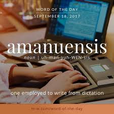 The Wordoftheday Is Amanuensis Merriamwebster Dictionary Language Cool Words Advanced English Vocabulary Wonderful Words