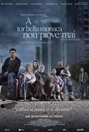 Iniziamo da qui la recensione di a tor bella monaca non piove mai, opera prima di marco bocci, tratta dal suo romanzo omonimo, in uscita il 28 novembre. A Tor Bella Monaca Non Piove Mai 2019 Imdb