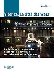Date, time zone, day of the week, time of. Amazon Com Vicenza La Citta Sbancata Quello Che Dovevi Sapere Sulla Banca Popolare Di Vicenza Noi Lo Abbiamo Scritto Da Sempre Italian Edition Ebook Com Vicenzapiu Kindle Store