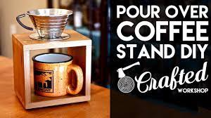 In This Video I Show You How To Build A Simple Beautiful Pour Over Coffee Stand Using Minimal Tools This Di Coffee Stands Pour Over Coffee Brewing Equipment