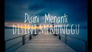 Disana menanti disini menunggu copyright : Disana Menanti Disini Menunggu Ukays Lirik Chords Chordify