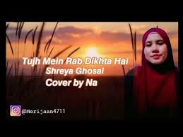Tujh Mein Rab Dikhta Hai Female Version Rabne Bana Di Jodi Cover By Na Youtube tujh mein rab dikhta hai female