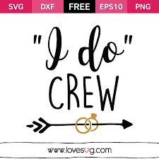 I Do Crew Lovesvg Com Cricut Free Cricut Free Svg