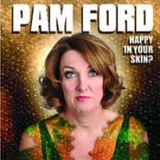 Pam Ford: Happy in Your Skin Too