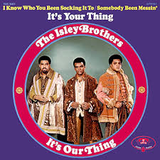 Gaana offers you free, unlimited access to over 45 million hindi songs, bollywood music, english mp3 songs, regional music & mirchi play. The Isley Brothers 1969 It S Our Thing The Brothers Isley Free Download Funk My Soul