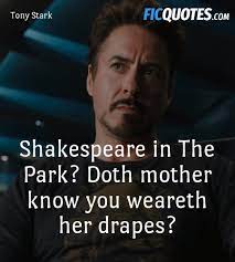 Shakespeare In The Park Doth Mother Know You The Avengers Quotes