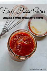 How To Make Pizza Sauce From Tomato Paste Recipe Tomato Paste Recipe Pizza Sauce Pizza Sauce Homemade