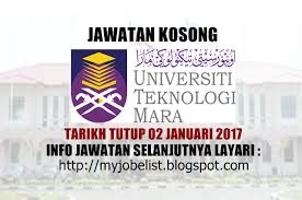 Kepada mereka yang berminat dan berkelayakan dialukan memohon. Jawatan Kosong Di Universiti Teknologi Mara Uitm 02 Januari 2017
