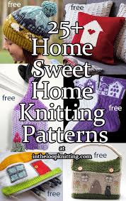 She loves playing dress up and is always asking me to try on my shawls. Home Sweet Home Knitting Patterns In The Loop Knitting