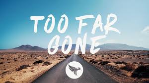 I've gone way too far » remixes. Lost Kings Too Far Gone Lyrics Ft Anna Clendening Youtube