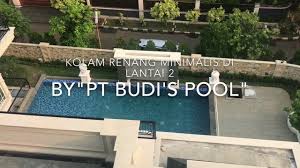 Desain rumah 2 lantai klasik modern & kolam renang privat type 600 m2 di pekanbaru riau, milik klien kami tak disebut nama. Kolam Renang Minimalis Di Lantai 2 By Pt Budi S Pool Youtube