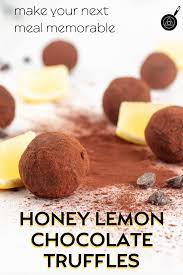 Honey Lemon Chocolate Truffles Recipe Homemade Truffles Truffle Recipe Chocolate Dessert Truffles
