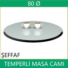 80 Cap Yuvarlak Temperli Masa Cami Fiyatlari Online Satisi