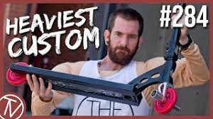 The vault pro scooters is america's leading online retailer for pro scooters & parts. The Heaviest Custom Scooter Build 284 The Vault Pro Scooters Youtube