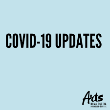As restrictions change, you need to continue to follow public health directives for gathering and social distancing. Covid 19 Related Updates From Arts Ns Arts Nova Scotia