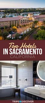 The Top 10 Hotels For Your Trip To Sacramento Sacramento Hotels Top 10 Hotels Hotel