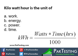 Kilo Watt Hour Is The Unit Of Work Energy Power Time Online Student Energy The Unit