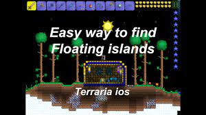 Finding floating islands in terraria the easy way before having access to wings in hardmode: Terraria Ios 1 2 Easy Way To Find Floating Islands Youtube