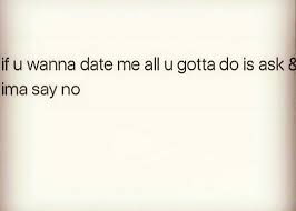 If You Wanna Date Me Relatable Post Relatable Dating