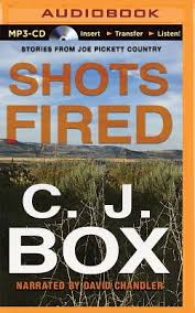 I appreciate box's choice of setting in this novel. Shots Fired Stories From Joe Pickett Country Joe Pickett Novels Mp3 Cd The Book Table