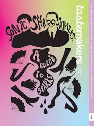 Issue 66: Sonic Shape Shifters: A Guide to Sparks by tastemakers - Issuu