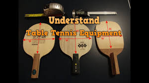 Understand Table Tennis Equipment Choose Best Paddle And Rubber