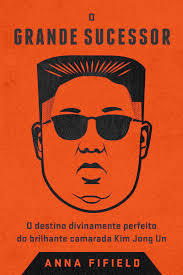 Casa das letras edita biografia do líder da Coreia do Norte