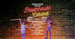Powerhouse Circus Cabaret - Family Friendly